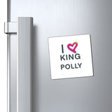 I Love King Polly Magnet