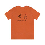 All Peace No F's Unisex Jersey Short Sleeve Tee in a Variety of Colors!
