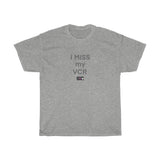 I MISS MY VCR Cotton Tee in a Variety of Colors!