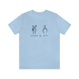 All Peace No F's Unisex Jersey Short Sleeve Tee in a Variety of Colors!