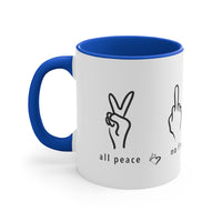 All Peace No F's 11oz Mug in 4 Colors!