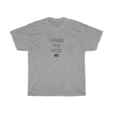I MISS MY VCR Cotton Tee in a Variety of Colors!
